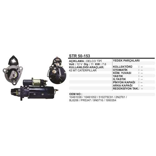 MARS MOTORU 12V 11 DIS 7.6 KW DELCO TIPI 42 MT CATERPILLAR